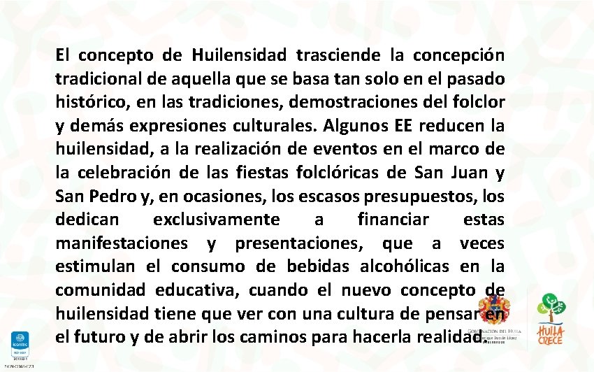 El concepto de Huilensidad trasciende la concepción tradicional de aquella que se basa tan El concepto de Huilensidad trasciende la concepción tradicional de aquella que se basa tan