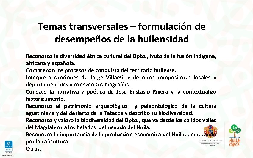 Temas transversales – formulación de desempeños de la huilensidad Reconozco la diversidad étnica cultural