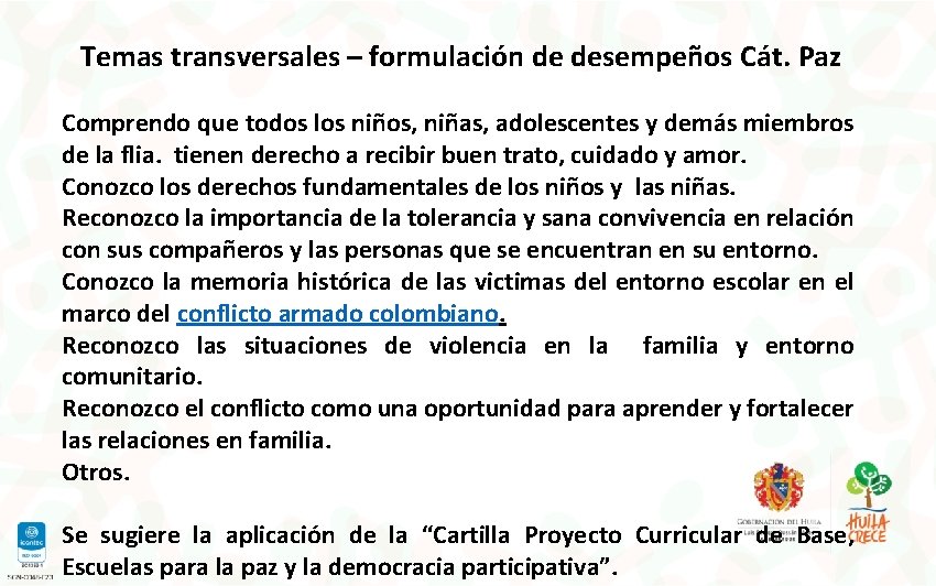 Temas transversales – formulación de desempeños Cát. Paz Comprendo que todos los niños, niñas,