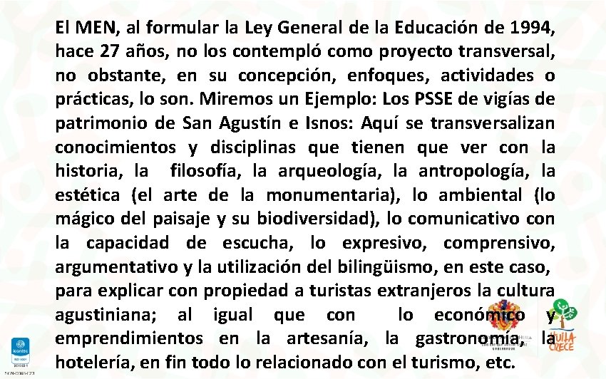 El MEN, al formular la Ley General de la Educación de 1994, hace 27 El MEN, al formular la Ley General de la Educación de 1994, hace 27