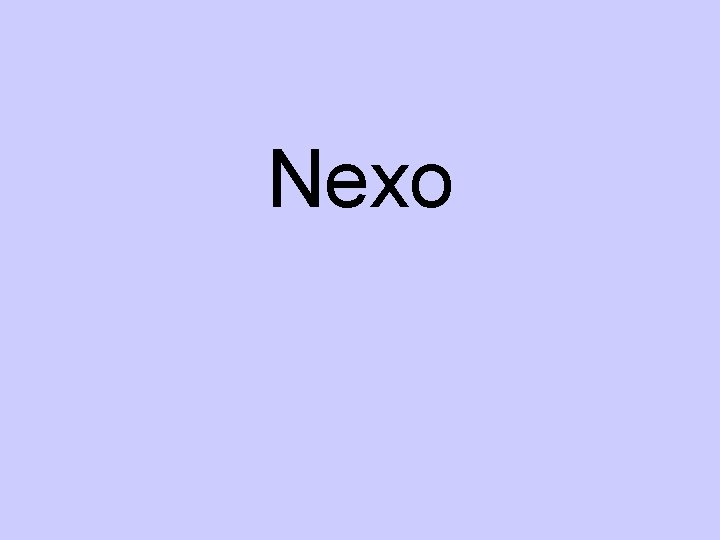 Nexo Nexo