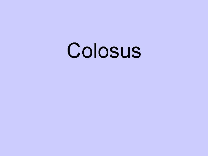 Colosus Colosus