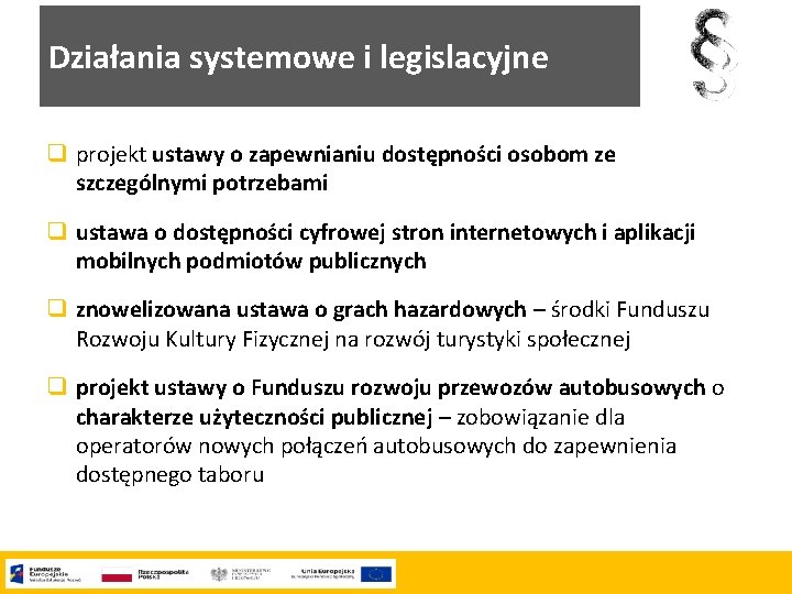 Działania systemowe i legislacyjne q projekt ustawy o zapewnianiu dostępności osobom ze szczególnymi potrzebami