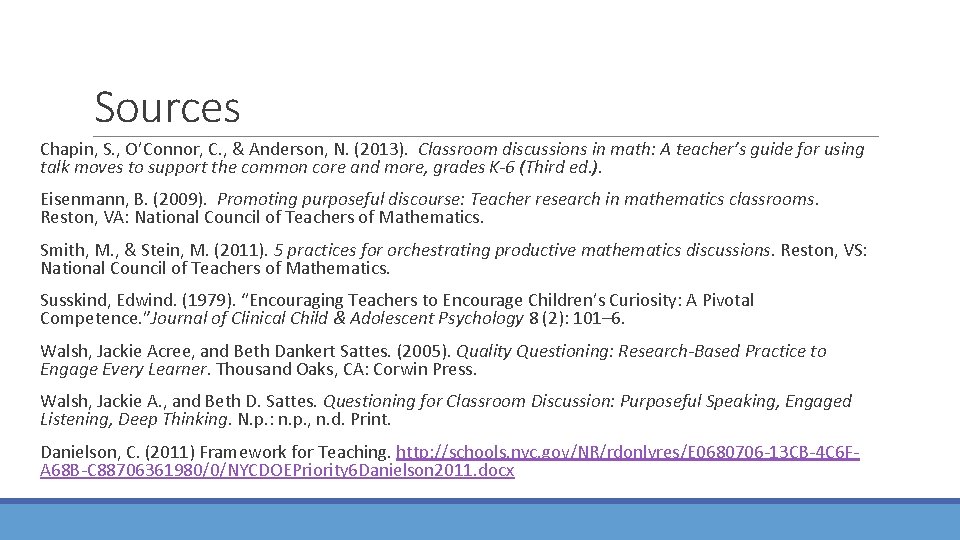 Sources Chapin, S. , O’Connor, C. , & Anderson, N. (2013). Classroom discussions in