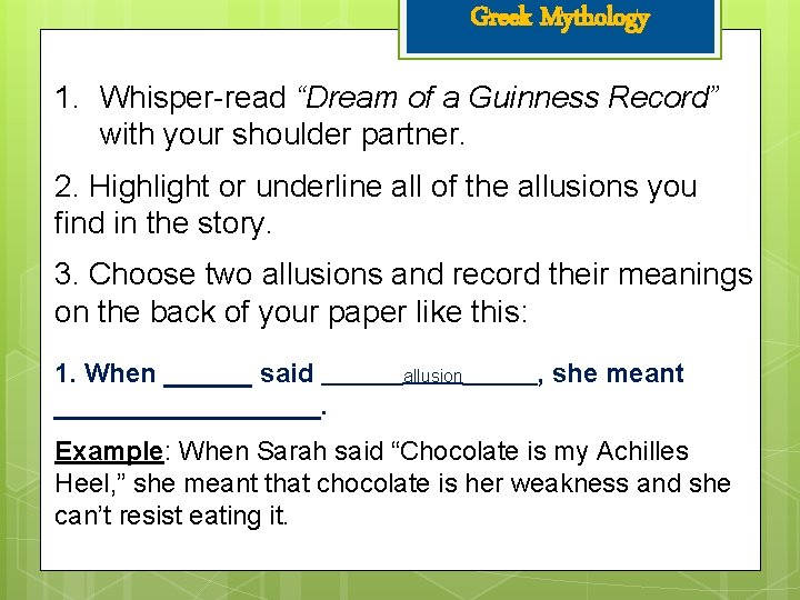 Greek Mythology 1. Whisper-read “Dream of a Guinness Record” with your shoulder partner. 2.