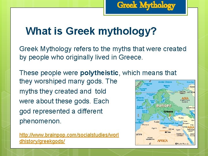 Greek Mythology What is Greek mythology? Greek Mythology refers to the myths that were