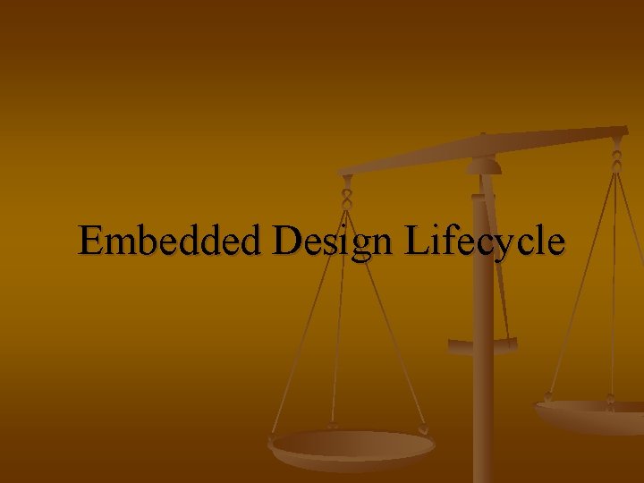 Embedded Design Lifecycle 