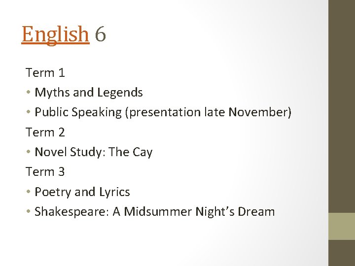 English 6 Term 1 • Myths and Legends • Public Speaking (presentation late November)