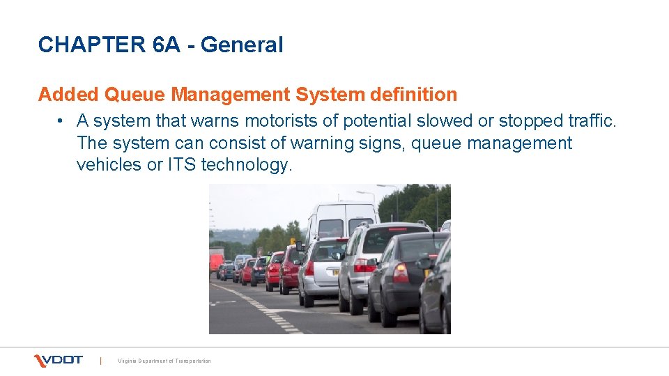 CHAPTER 6 A - General Added Queue Management System definition • A system that