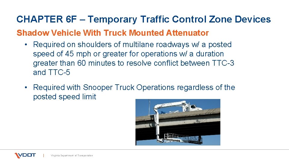 CHAPTER 6 F – Temporary Traffic Control Zone Devices Shadow Vehicle With Truck Mounted