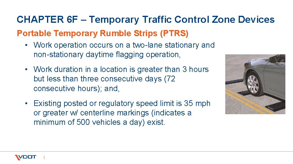CHAPTER 6 F – Temporary Traffic Control Zone Devices Portable Temporary Rumble Strips (PTRS)