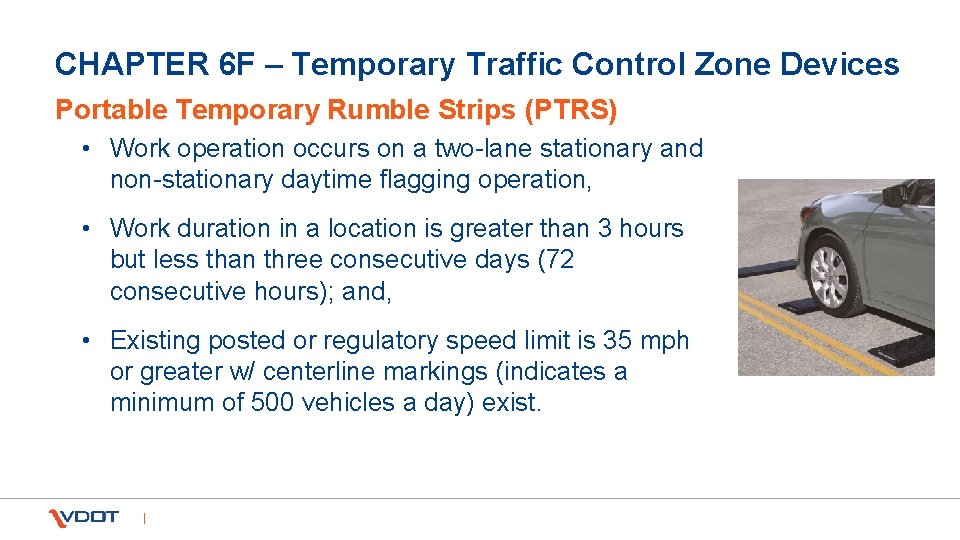 CHAPTER 6 F – Temporary Traffic Control Zone Devices Portable Temporary Rumble Strips (PTRS)