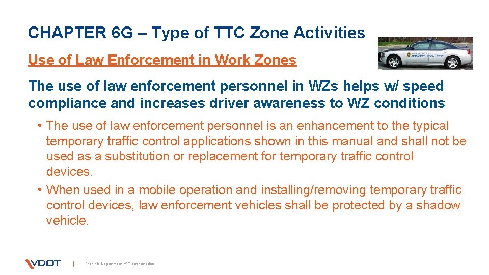 CHAPTER 6 G – Type of TTC Zone Activities Use of Law Enforcement in