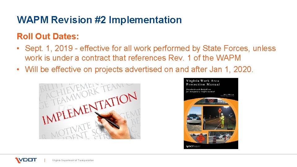 WAPM Revision #2 Implementation Roll Out Dates: • Sept. 1, 2019 - effective for