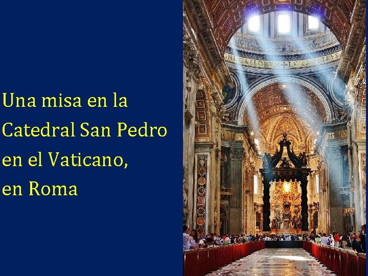 Una misa en la Catedral San Pedro en el Vaticano, en Roma 