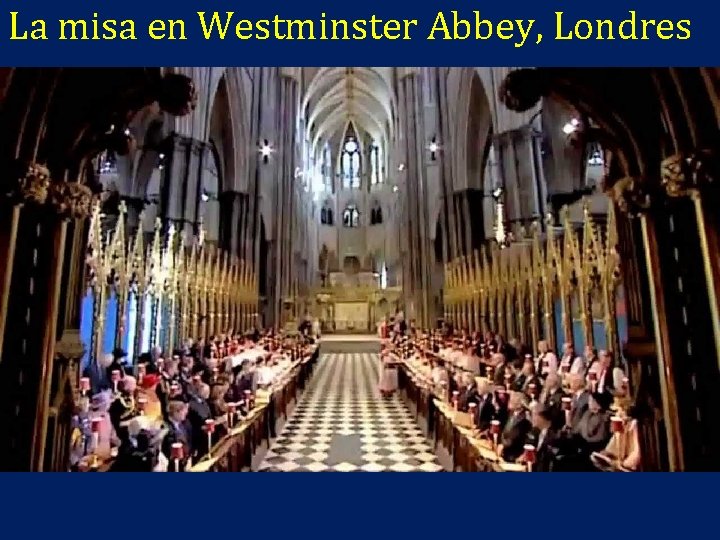 La misa en Westminster Abbey, Londres 