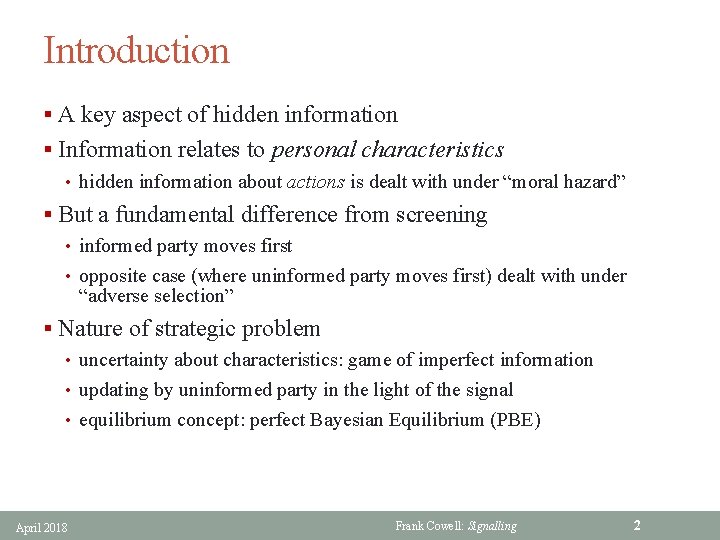 Introduction § A key aspect of hidden information § Information relates to personal characteristics