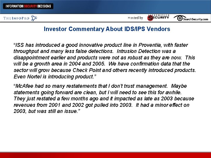 Investor Commentary About IDS/IPS Vendors “ISS has introduced a good innovative product line in