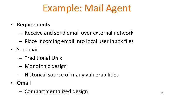 Example: Mail Agent • Requirements – Receive and send email over external network – Example: Mail Agent • Requirements – Receive and send email over external network –