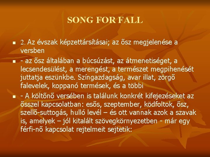 SONG FOR FALL n n n 2. Az évszak képzettársításai; az ősz megjelenése a