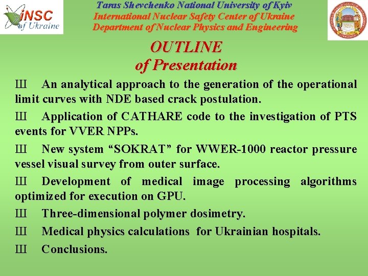 Taras Shevchenko National University of Kyiv International Nuclear Safety Center of Ukraine Department of