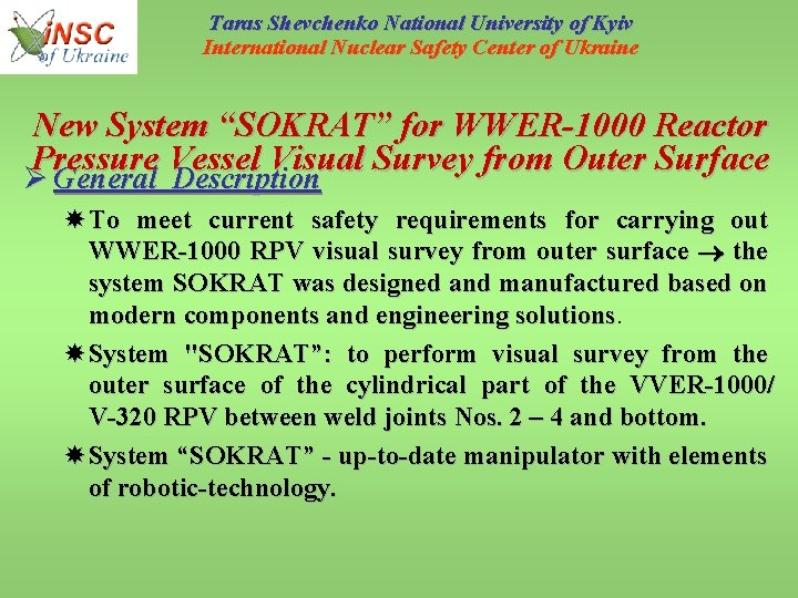 Taras Shevchenko National University of Kyiv International Nuclear Safety Center of Ukraine New System