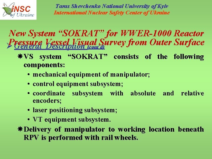 Taras Shevchenko National University of Kyiv International Nuclear Safety Center of Ukraine New System