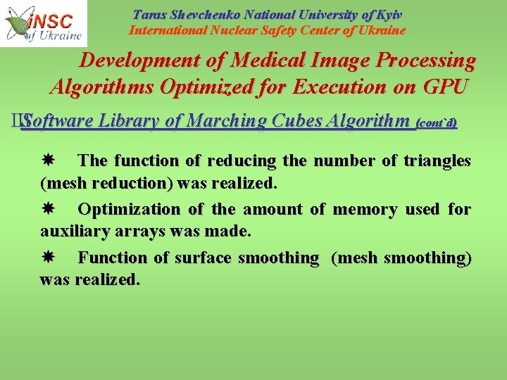 Taras Shevchenko National University of Kyiv International Nuclear Safety Center of Ukraine Development of