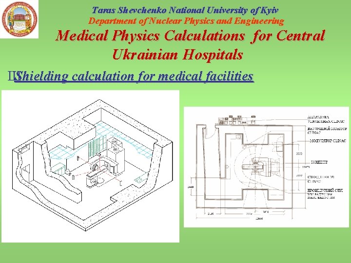 Taras Shevchenko National University of Kyiv Department of Nuclear Physics and Engineering Medical Physics