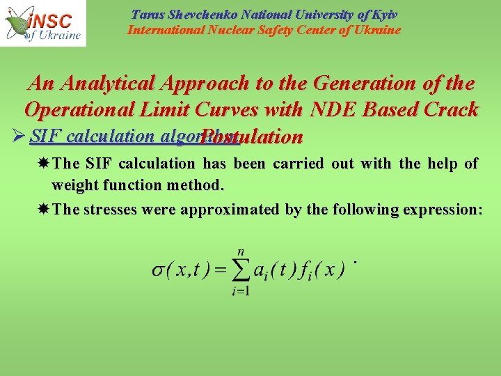 Taras Shevchenko National University of Kyiv International Nuclear Safety Center of Ukraine An Analytical