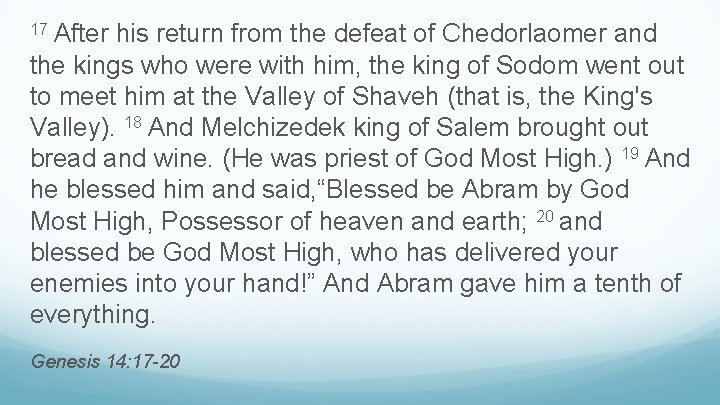 17 After his return from the defeat of Chedorlaomer and the kings who were