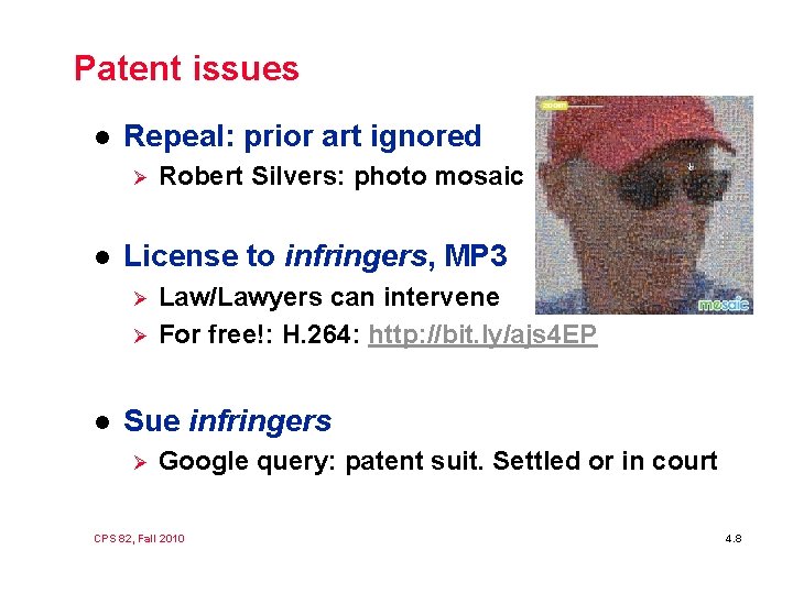 Patent issues l Repeal: prior art ignored Ø l License to infringers, MP 3