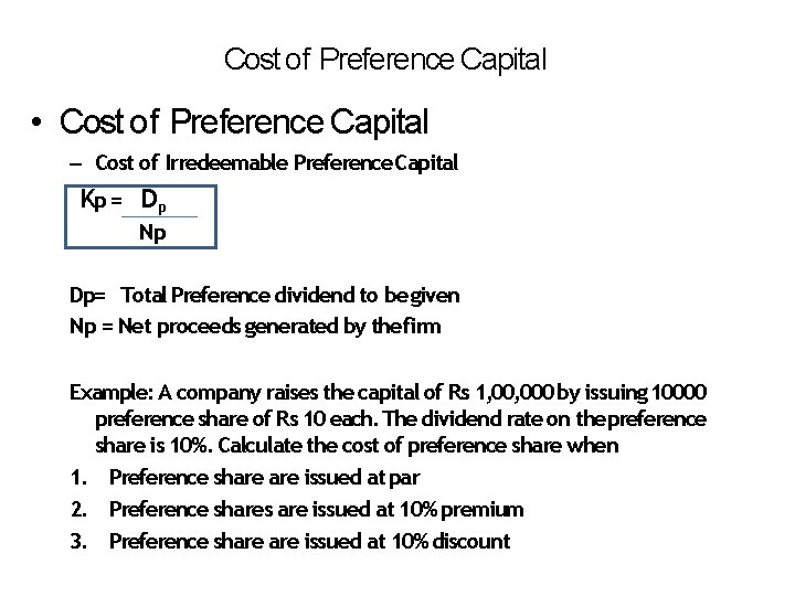 Cost of Preference Capital • Cost of Preference Capital – Cost of Irredeemable Preference