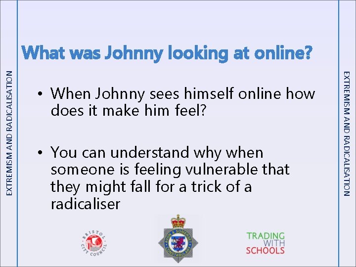  • When Johnny sees himself online how does it make him feel? •