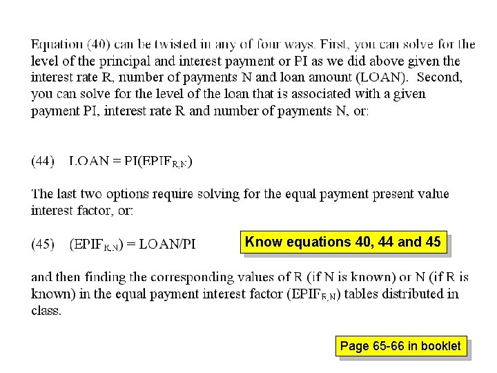 Know equations 40, 44 and 45 Page 65 -66 in booklet 
