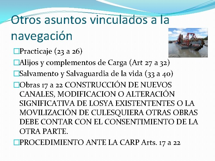 Otros asuntos vinculados a la navegación �Practicaje (23 a 26) �Alijos y complementos de Otros asuntos vinculados a la navegación �Practicaje (23 a 26) �Alijos y complementos de