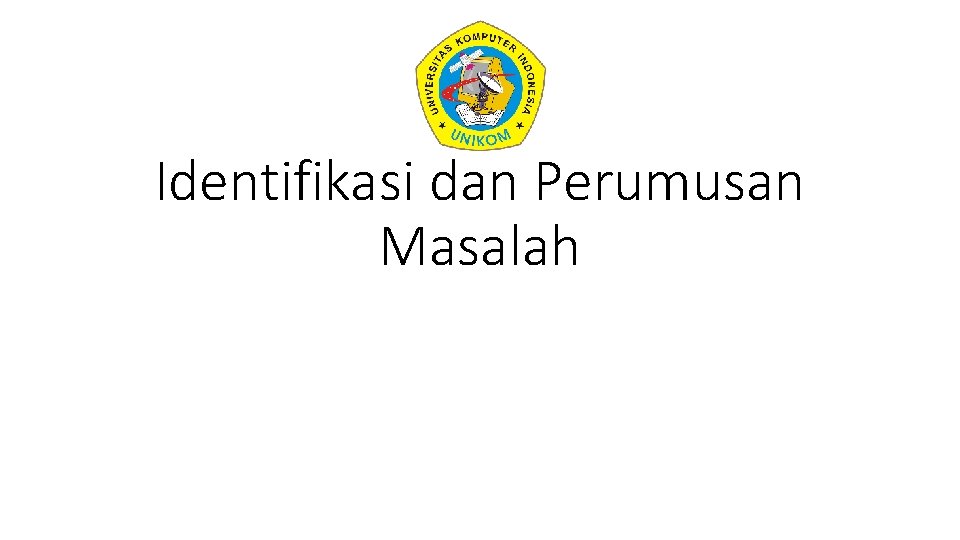 Identifikasi dan Perumusan Masalah 