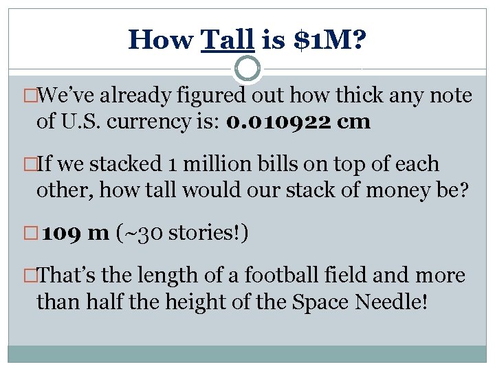 How Tall is $1 M? �We’ve already figured out how thick any note of