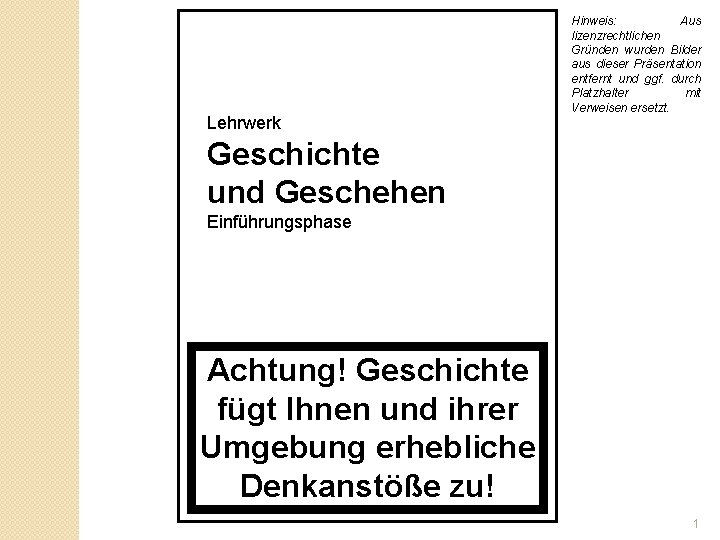 Lehrwerk Hinweis: Aus lizenzrechtlichen Gründen wurden Bilder aus dieser Präsentation entfernt und ggf. durch