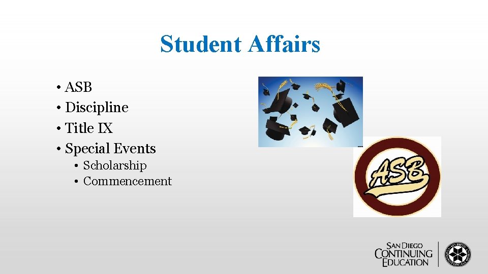 Student Affairs • ASB • Discipline • Title IX • Special Events • Scholarship