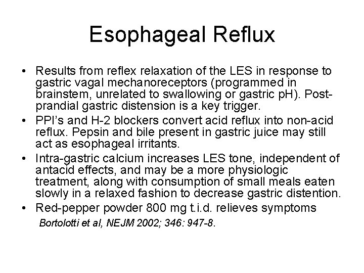 Esophageal Reflux • Results from reflex relaxation of the LES in response to gastric