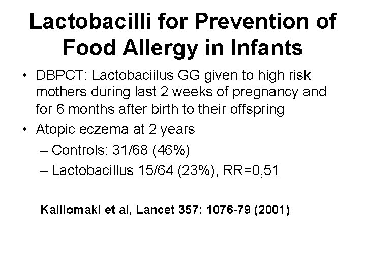 Lactobacilli for Prevention of Food Allergy in Infants • DBPCT: Lactobaciilus GG given to