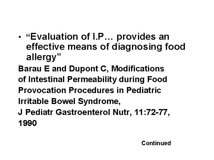  • “Evaluation of I. P… provides an effective means of diagnosing food allergy”