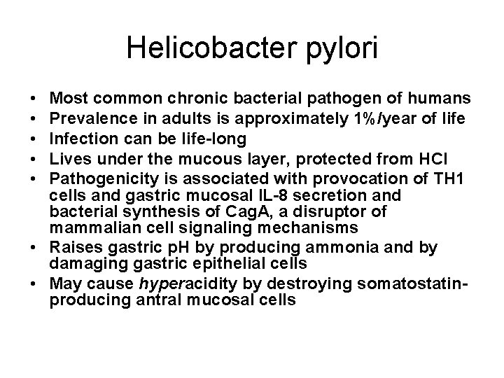 Helicobacter pylori • • • Most common chronic bacterial pathogen of humans Prevalence in