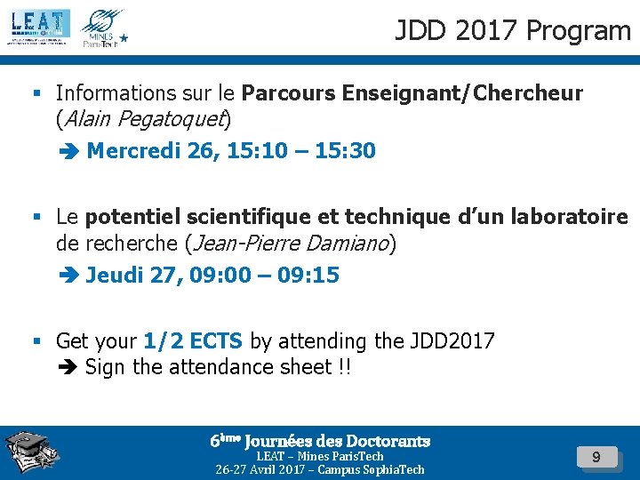 JDD 2017 Program § Informations sur le Parcours Enseignant/Chercheur (Alain Pegatoquet) Mercredi 26, 15: