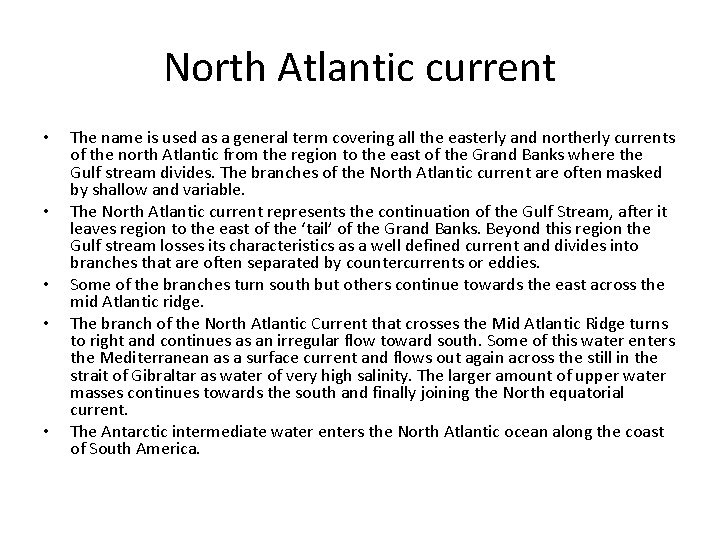 North Atlantic current • • • The name is used as a general term