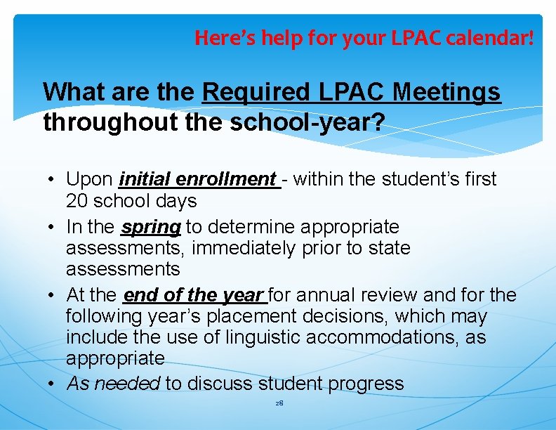 Here’s help for your LPAC calendar! What are the Required LPAC Meetings throughout the