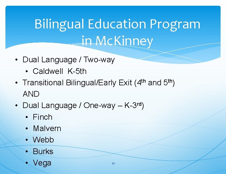 Bilingual Education Program in Mc. Kinney • Dual Language / Two-way • Caldwell K-5