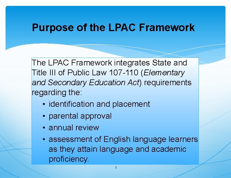 Purpose of the LPAC Framework The LPAC Framework integrates State and Title III of