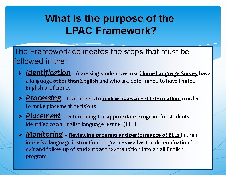 What is the purpose of the LPAC Framework? The Framework delineates the steps that